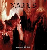 Nails - Abandon All Life