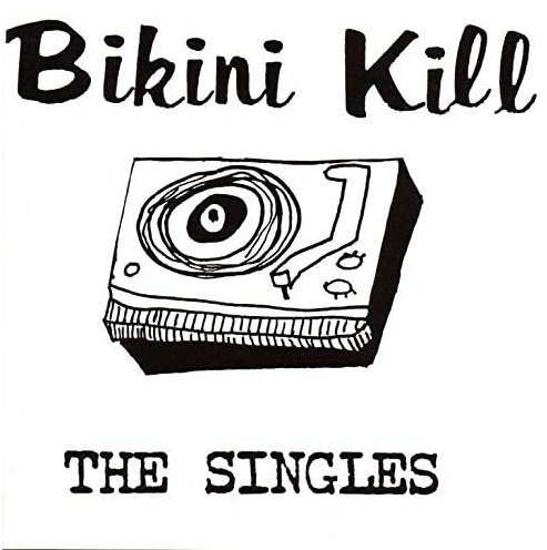 Bikini Kill ‎– The Singles