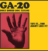 GA-20 – Does Hound Dog Taylor: Try It...You Might Like It!