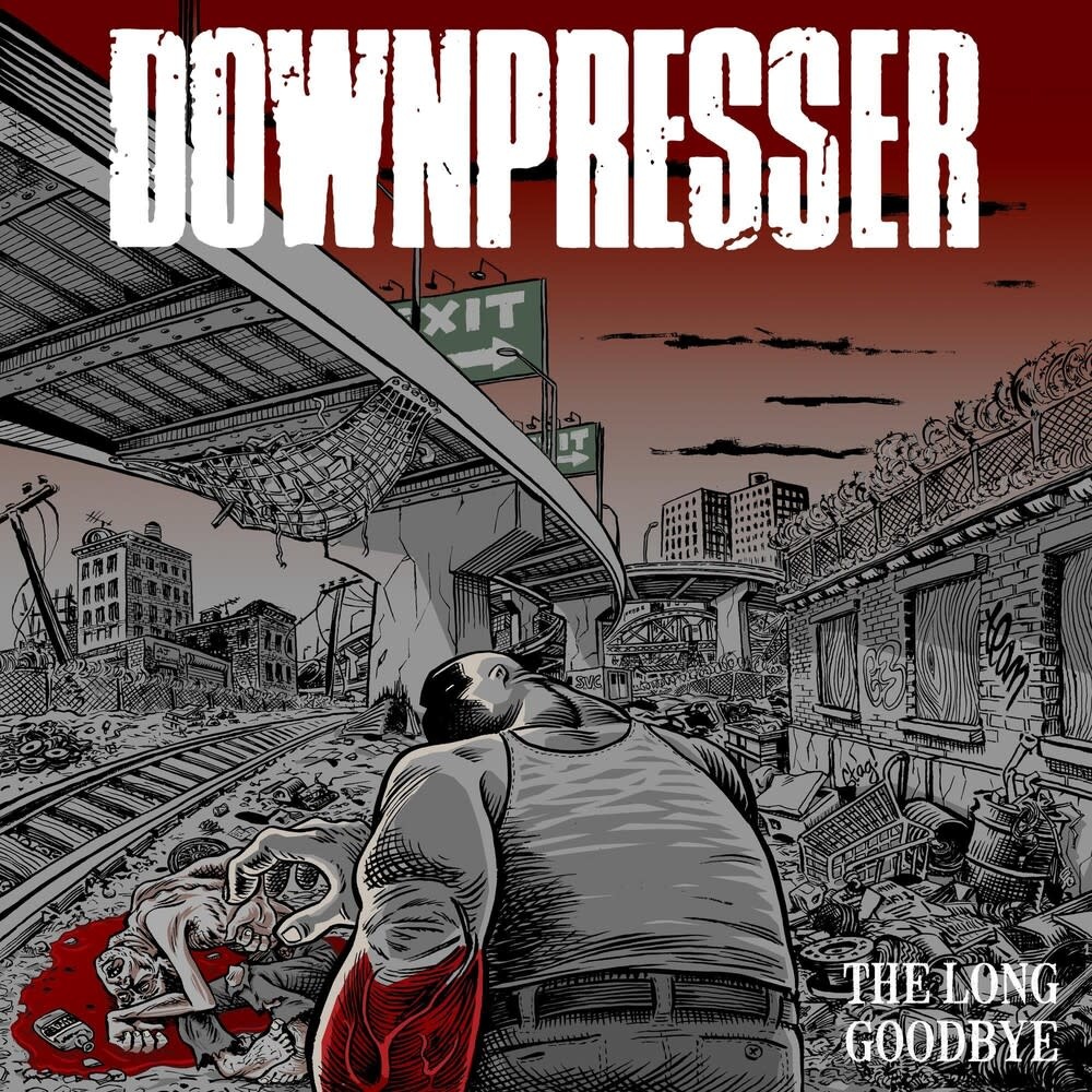 Downpresser – The Long Goodbye