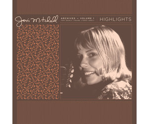 Joni Mitchell - Joni Mitchell Archives, Vol.1 (1963-1967): Highlights