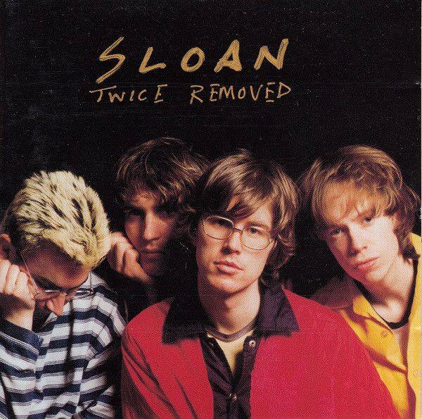 Sloan - Twice Removed