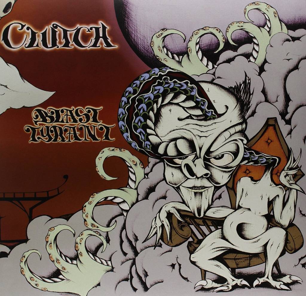 Clutch - Blast Tyrant