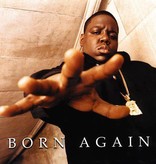 Notorious B.I.G. - Born Again