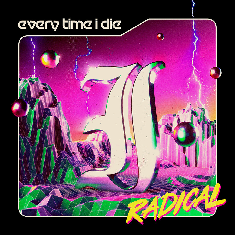 Every Time I Die ‎– Radical