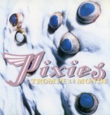Pixies - Trompe Le Monde (2026 Remaster)
