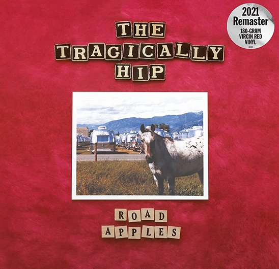 Tragically Hip – Road Apples (Red Vinyl)