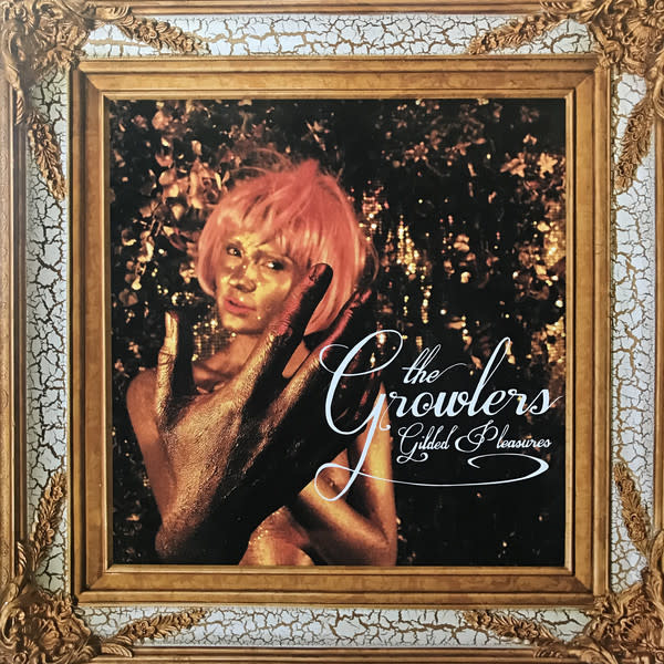 Growlers – Gilded Pleasures