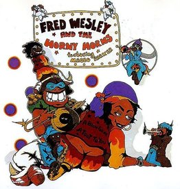 Fred Wesley And The Horny Horns Featuring Maceo Parker – A Blow For Me, A Toot To You