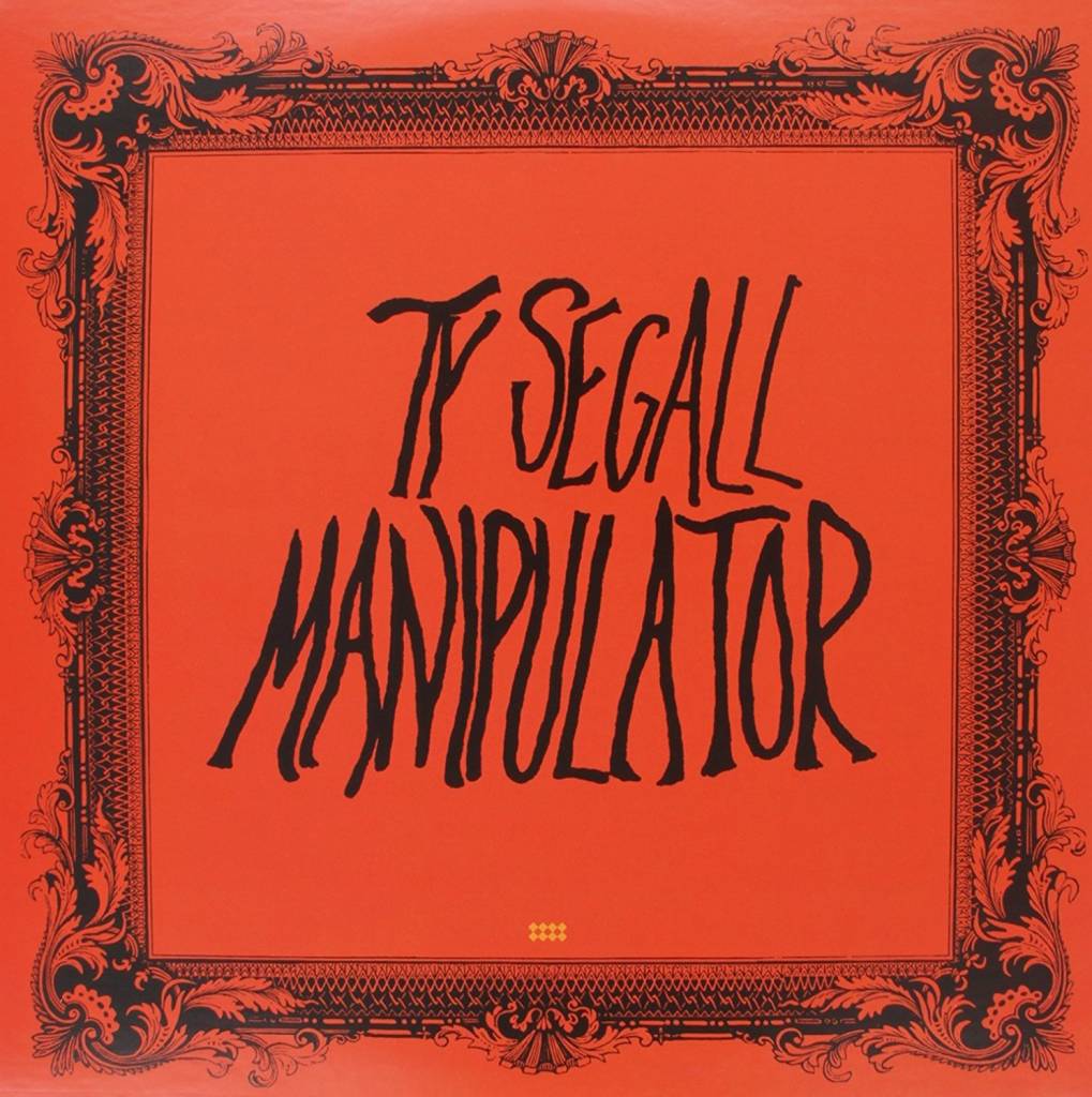 Ty Segall - Manipulator