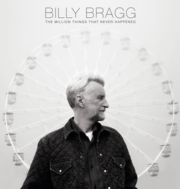 Billy Bragg – The Million Things That Never Happened