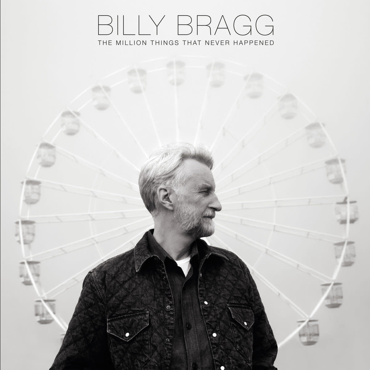 Billy Bragg – The Million Things That Never Happened