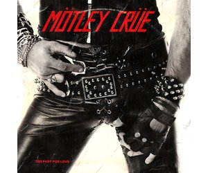 Mötley Crüe – Too Fast For Love - Mindbomb Records