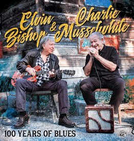 Elvin Bishop & Charlie Musselwhite – 100 Years Of Blues