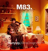 M83 – Hurry Up, We're Dreaming. (10th Anniversary Edition)