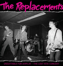 Replacements - Unsuitable for Airplay: The Lost KFAI Concert