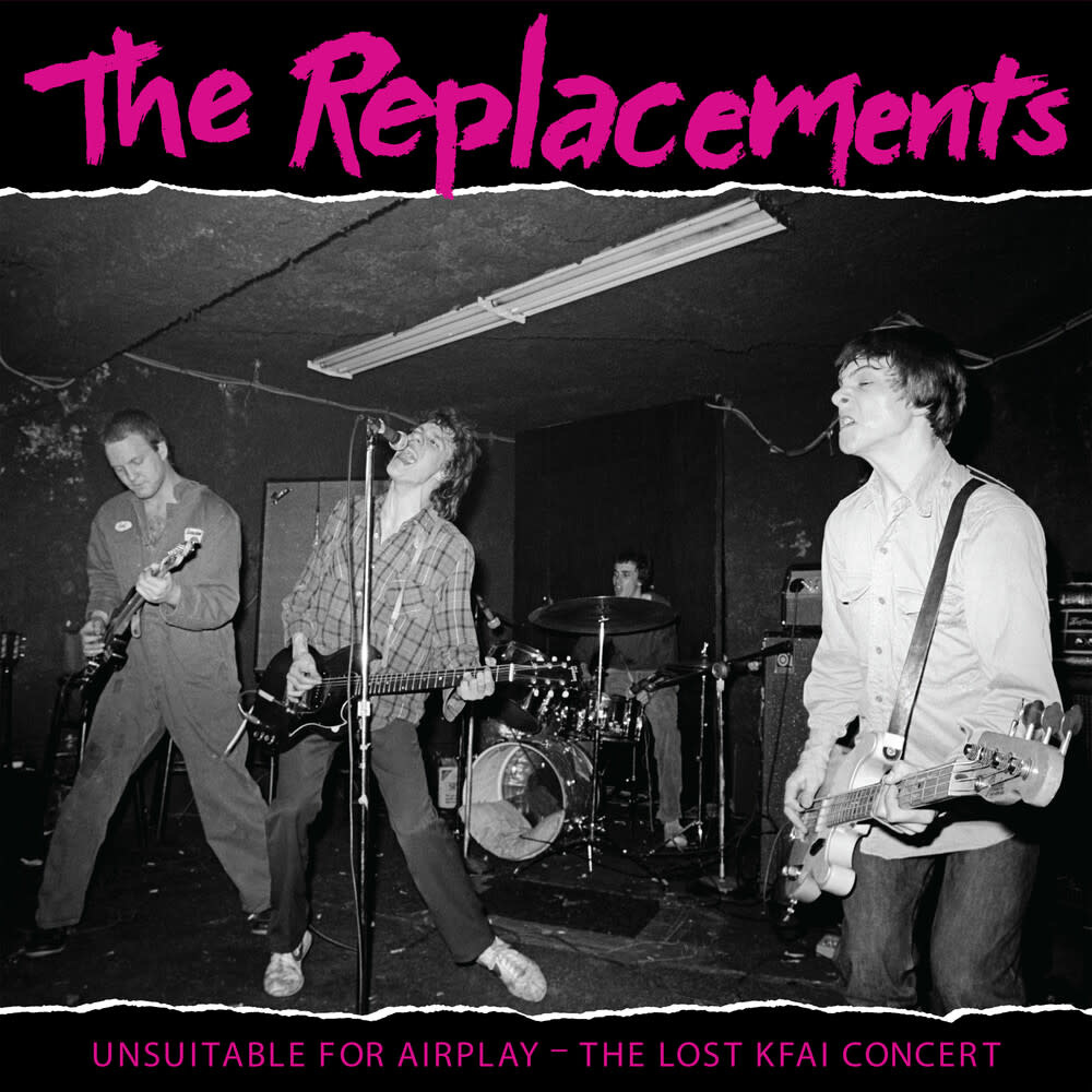 Replacements - Unsuitable for Airplay: The Lost KFAI Concert
