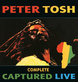 Peter Tosh - Complete Captured Live