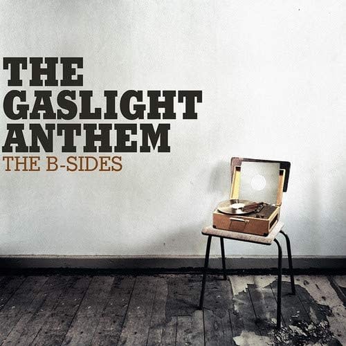 Gaslight Anthem – The B-Sides