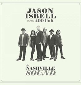 Jason Isbell And The 400 Unit - The Nashville Sound