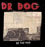 Dr. Dog – Be The Void