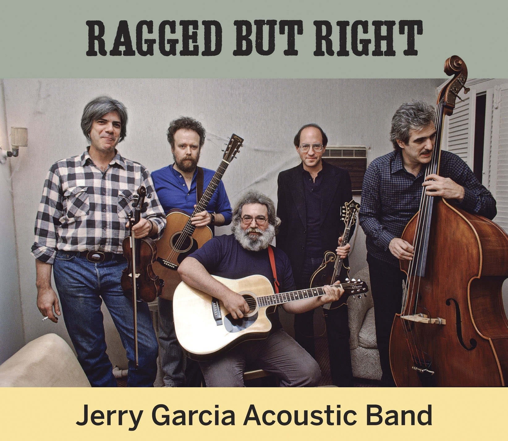 Jerry Garcia Acoustic Band - Ragged But Right