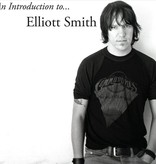 Elliott Smith – An Introduction To...Elliot Smith