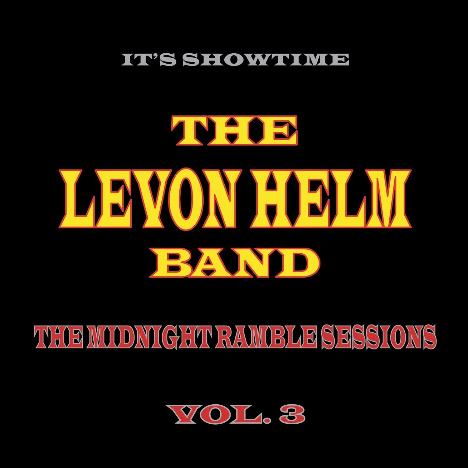 Levon Helm Band ‎– It's Showtime: The Midnight Ramble Sessions Vol. 3