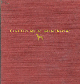 Tyler Childers – Can I Take My Hounds To Heaven?