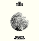 Makaya McCraven – In These Times