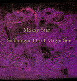 Mazzy Star - So Tonight That I Might See