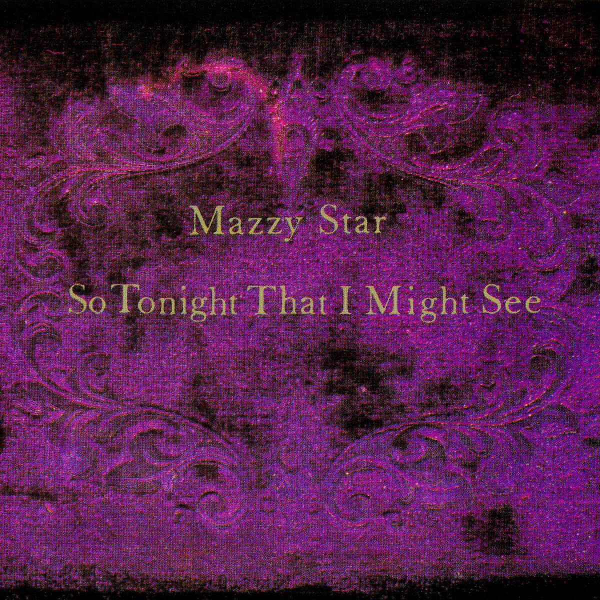 Mazzy Star - So Tonight That I Might See