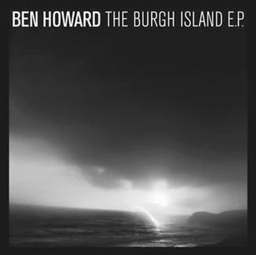 Ben Howard – The Burgh Island E.P.
