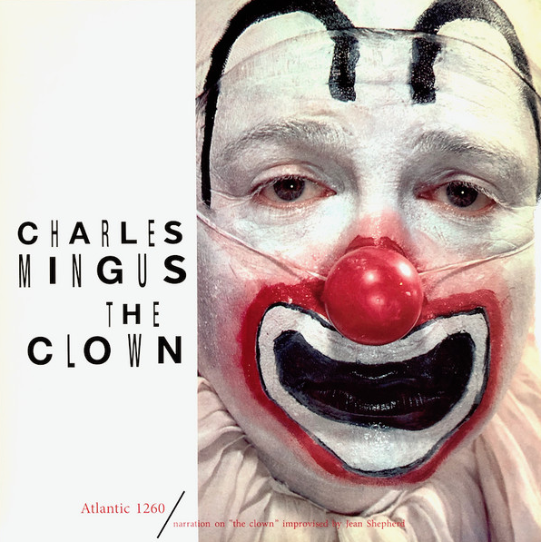 Charles Mingus – The Clown
