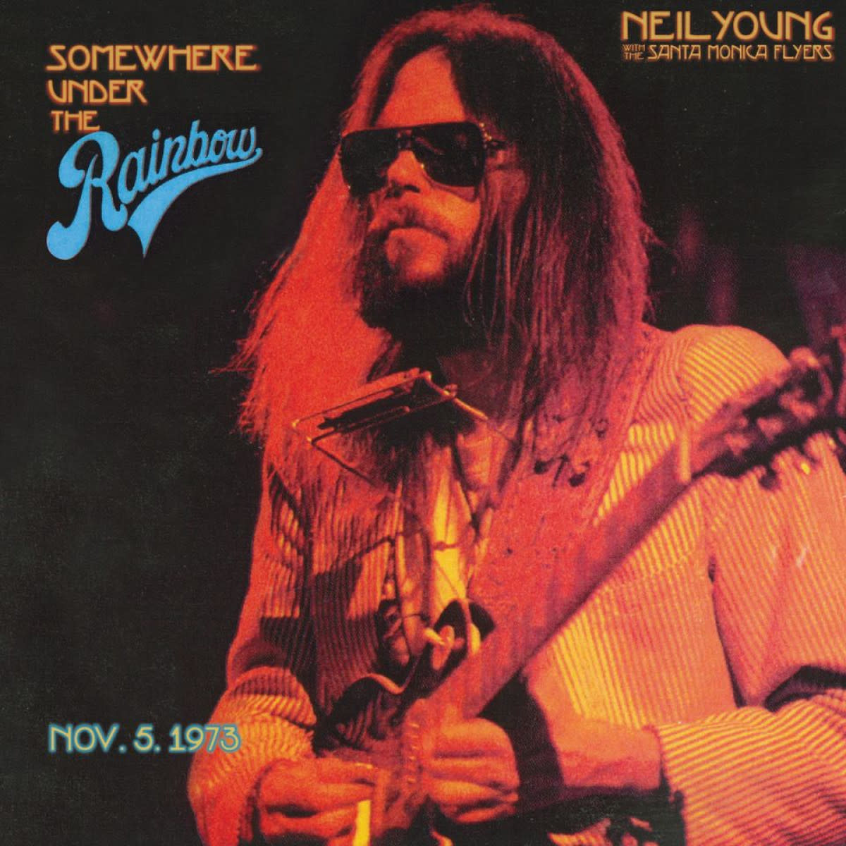 Neil Young With The Santa Monica Flyers – Somewhere Under The Rainbow