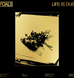 Foals - Life Is Yours (Life Is Dub)