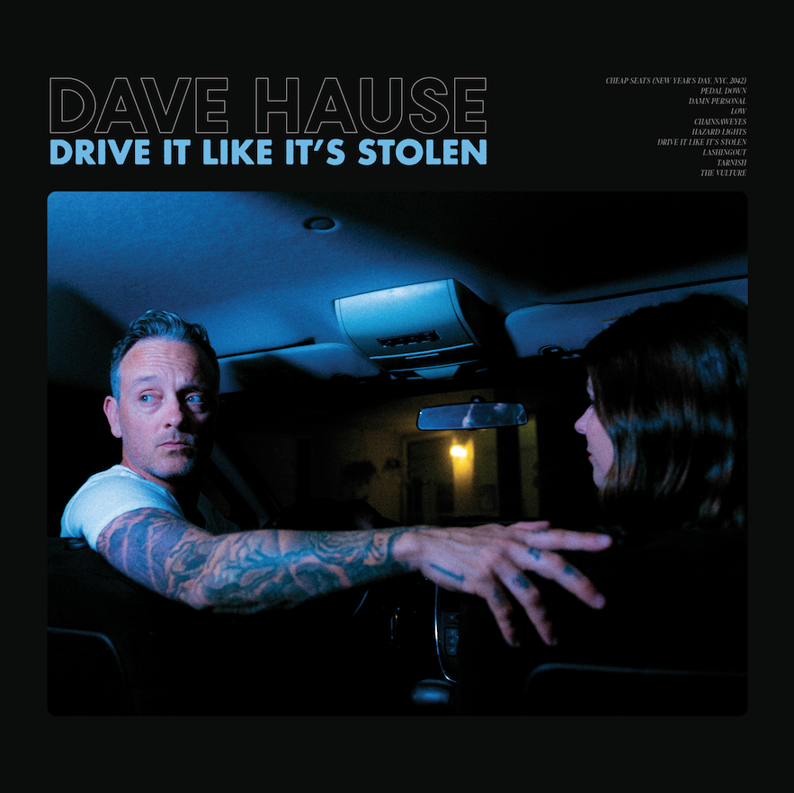 Dave Hause – Drive It Like It’s Stolen