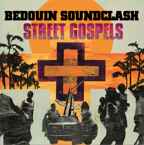 Bedouin Soundclash – Street Gospels