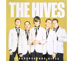 Hives – Tyrannosaurus Hives - Mindbomb Records