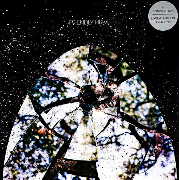 Friendly Fires – Friendly Fires (15th Anniversary Edition)