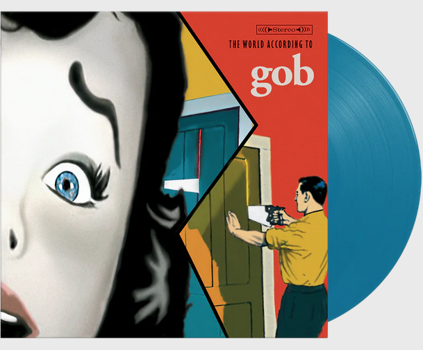 Gob – The World According To Gob