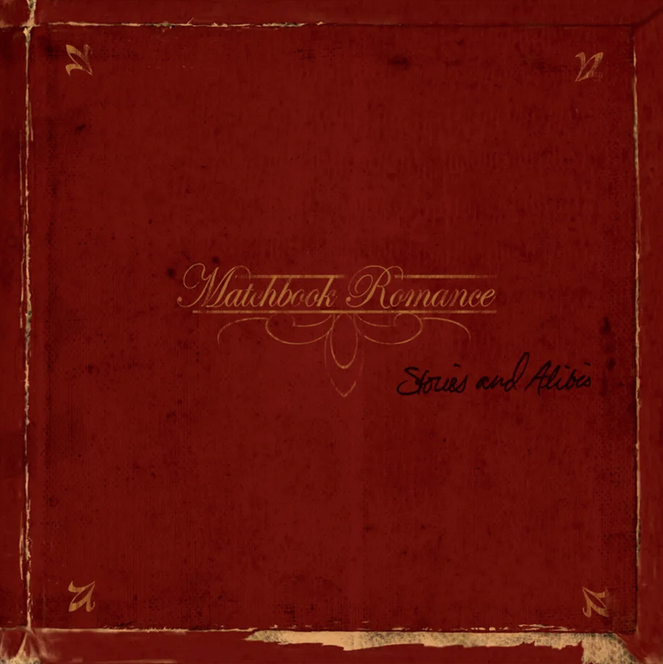 Matchbook Romance – Stories And Alibis