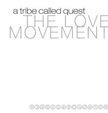 A Tribe Called Quest – The Love Movement