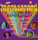 Trans-Canada Highwaymen - Explosive Hits Vol 1
