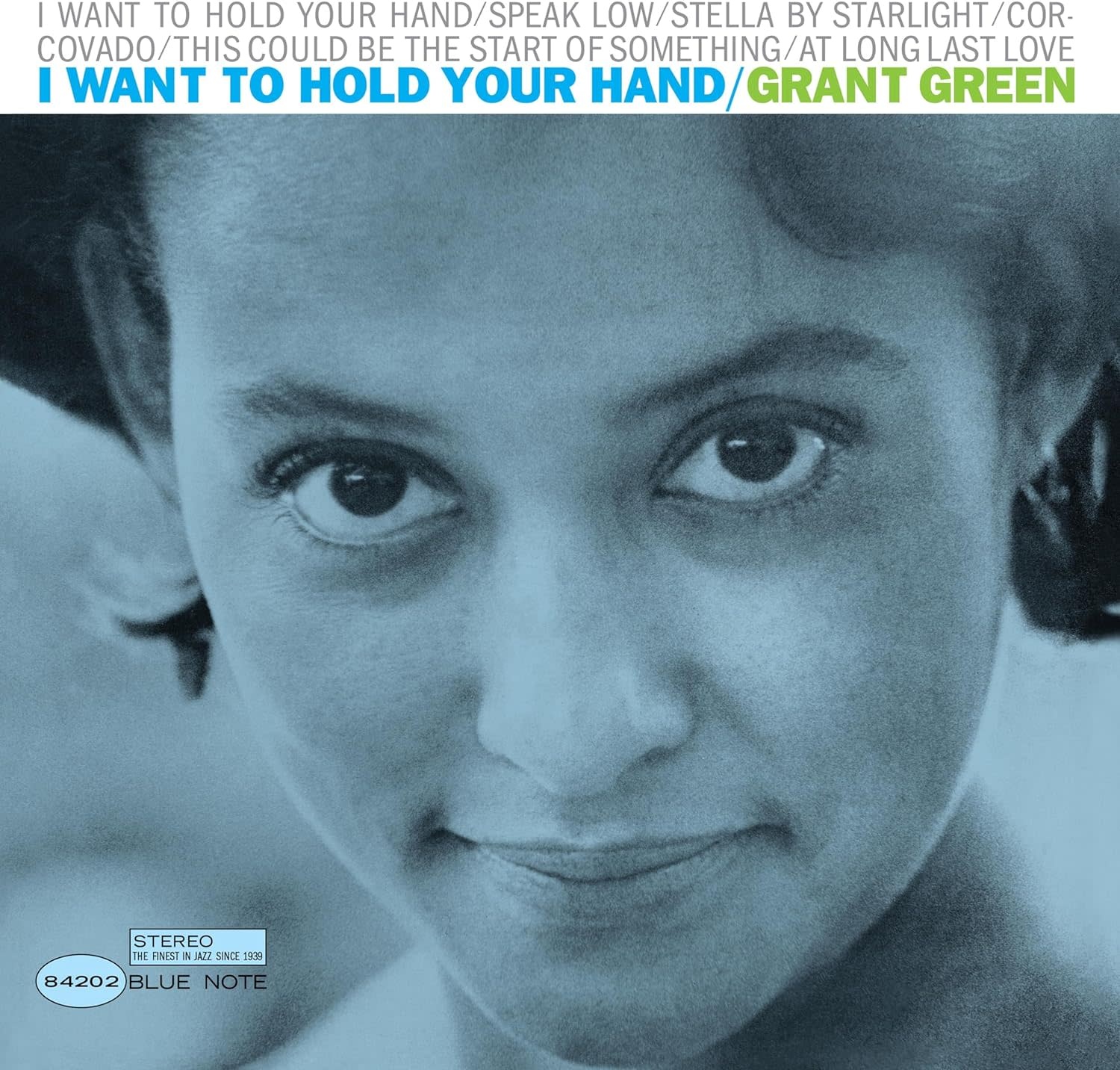 Grant Green - I Want to Hold Your Hand (Blue Note Tone Poet)