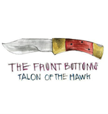 Front Bottoms – Talon Of The Hawk