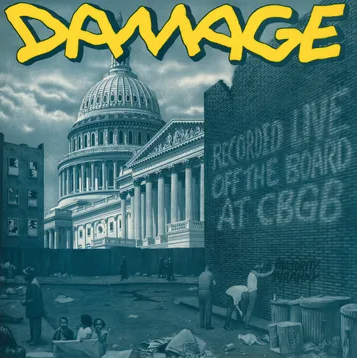 Damage - Recorded Live Off The Board At CBGB