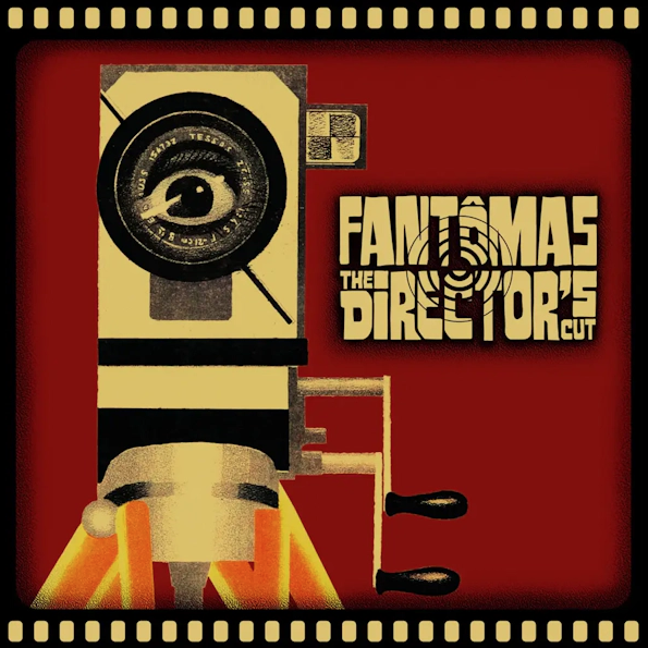 Fantômas - The Director's Cut