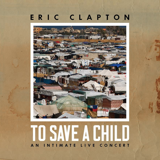 Eric Clapton – To Save A Child (An Intimate Live Concert)