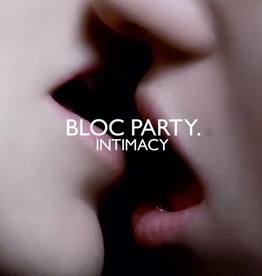 Bloc Party – Intimacy